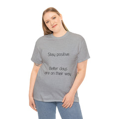 Unisex Heavy Cotton Tee - Stay Positive