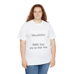 Unisex Heavy Cotton Tee - Stay Positive