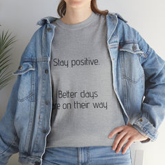 Unisex Heavy Cotton Tee - Stay Positive