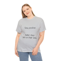 Unisex Heavy Cotton Tee - Stay Positive