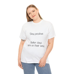 Unisex Heavy Cotton Tee - Stay Positive