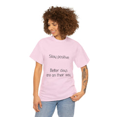 Unisex Heavy Cotton Tee - Stay Positive