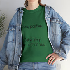 Unisex Heavy Cotton Tee - Stay Positive