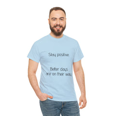 Unisex Heavy Cotton Tee - Stay Positive