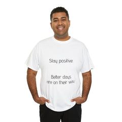 Unisex Heavy Cotton Tee - Stay Positive