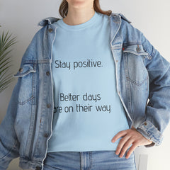 Unisex Heavy Cotton Tee - Stay Positive