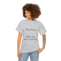 Unisex Heavy Cotton Tee - Stay Positive