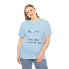 Unisex Heavy Cotton Tee - Stay Positive