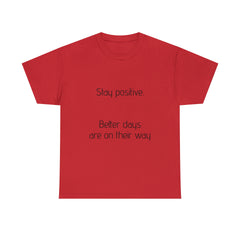 Unisex Heavy Cotton Tee - Stay Positive