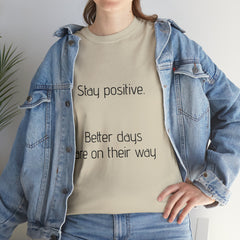 Unisex Heavy Cotton Tee - Stay Positive