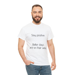 Unisex Heavy Cotton Tee - Stay Positive