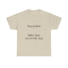 Unisex Heavy Cotton Tee - Stay Positive