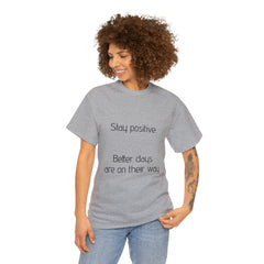 Unisex Heavy Cotton Tee - Stay Positive